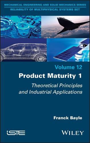 Cover image for Product Maturity 1 - Theoretical Principles and Industrial Applications