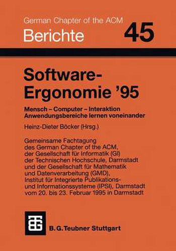 Cover image for Software-Ergonomie '95: Mensch - Computer - Interaktion. Anwendungsbereiche lernen voneinander