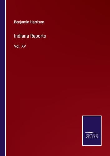 Cover image for Indiana Reports: Vol. XV