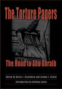 Cover image for The Torture Papers: The Road to Abu Ghraib