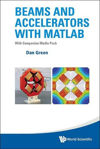 Cover image for Beams And Accelerators With Matlab (With Companion Media Pack)