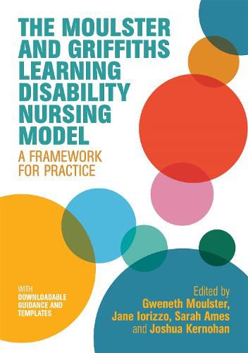 Cover image for The Moulster and Griffiths Learning Disability Nursing Model: A Framework for Practice