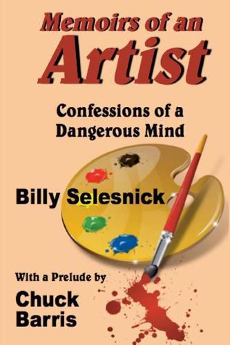 Cover image for Memoirs of an Artist: Confessions of a Dangerous Mind