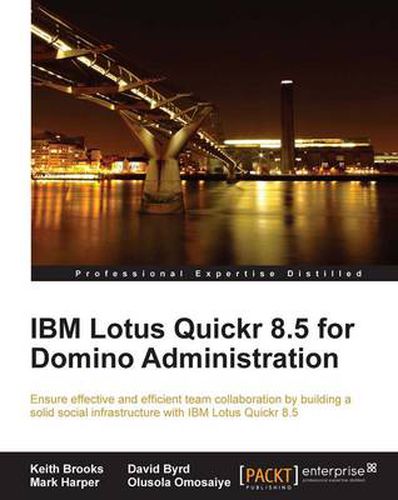 Cover image for IBM Lotus Quickr 8.5 for Domino Administration