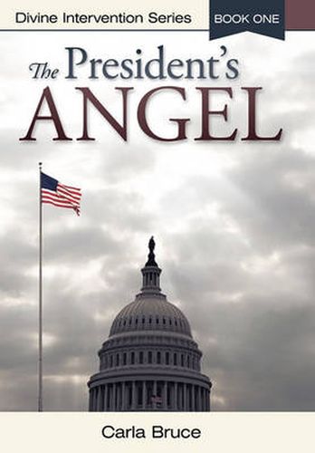 Cover image for The President's Angel: Divine Intervention Series-Book One