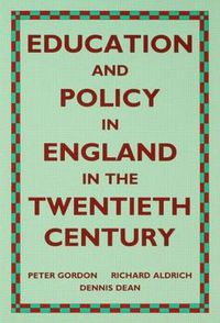 Cover image for Education and Policy in England in the Twentieth Century