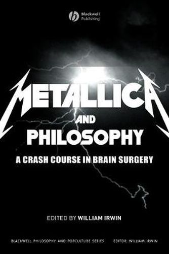 Metallica  and Philosophy: A Crash Course in Brain Surgery