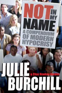 Cover image for Not in My Name: A Compendium of Modern Hypocrisy