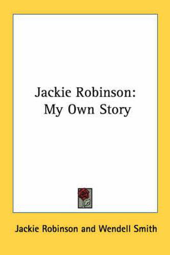 Jackie Robinson: My Own Story