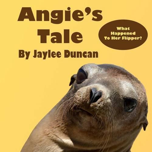 Cover image for Angie's Tale: What Happened to Her Flipper?