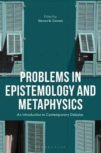 Cover image for Problems in Epistemology and Metaphysics: An Introduction to Contemporary Debates