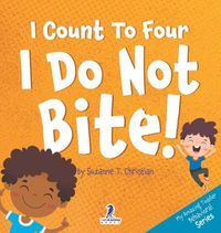 Cover image for I Count To Four. I Do Not Bite!