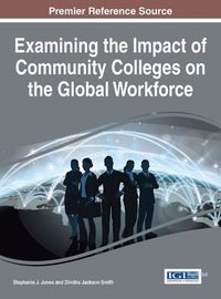 Cover image for Examining the Impact of Community Colleges on the Global Workforce