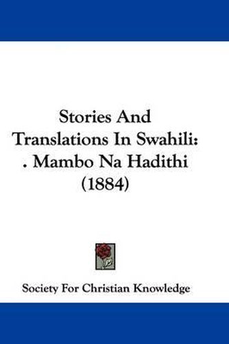 Cover image for Stories and Translations in Swahili: Mambo Na Hadithi (1884