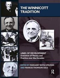 Cover image for The Winnicott Tradition: Lines of Development-Evolution of Theory and Practice over the Decades