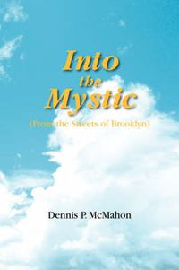 Cover image for Into the Mystic