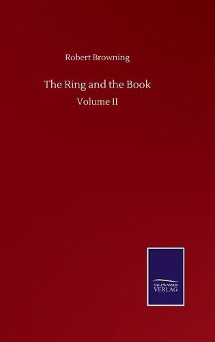 Cover image for The Ring and the Book: Volume II