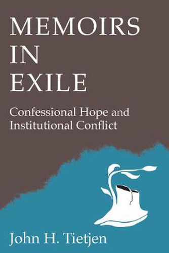 Cover image for Memoirs in Exile: Confessional Hope and Institutional Conflict