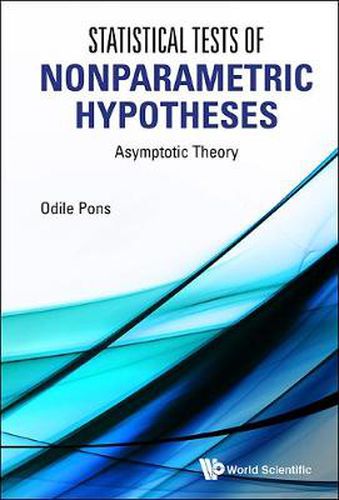 Cover image for Statistical Tests Of Nonparametric Hypotheses: Asymptotic Theory