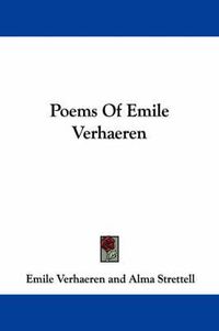 Cover image for Poems of Emile Verhaeren