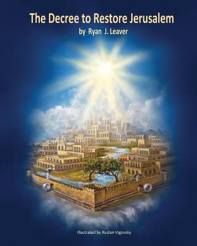 The Decree to Restore Jerusalem: Premium Retail Color Print Edition & Spine