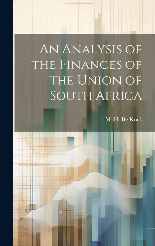 Cover image for An Analysis of the Finances of the Union of South Africa