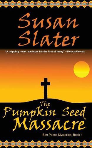 The Pumpkin Seed Massacre: Ben Pecos Mysteries, Book 1