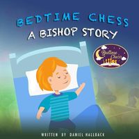 Cover image for Bedtime Chess A Bishop Story