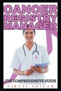 Cover image for Cancer Registry Manager - The Comprehensive Guide