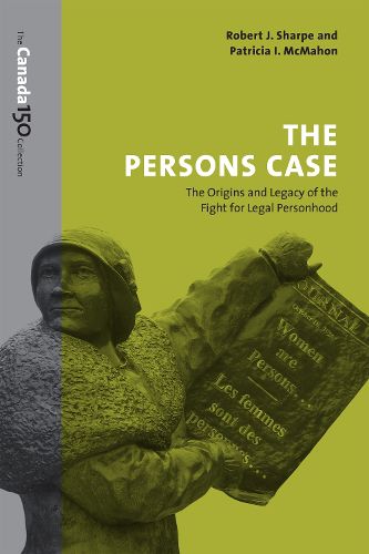 Cover image for The Persons Case: The Origins and Legacy of the Fight for Legal Personhood