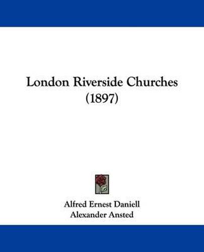 Cover image for London Riverside Churches (1897)