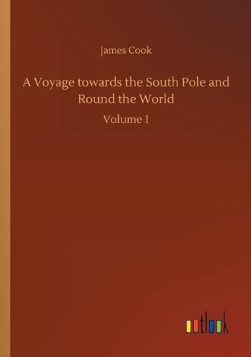 Cover image for A Voyage towards the South Pole and Round the World
