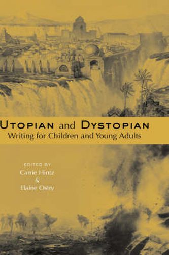 Cover image for Utopian and Dystopian Writing for Children and Young Adults