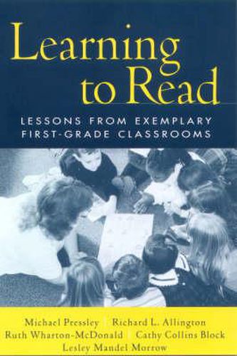 Cover image for Learning to Read: Lessons from Exemplary First-grade Classrooms