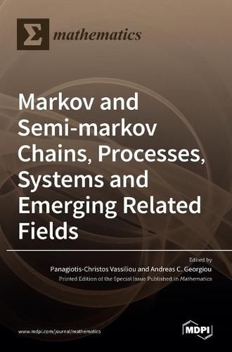 Cover image for Markov and Semi-markov Chains, Processes, Systems and Emerging Related Fields