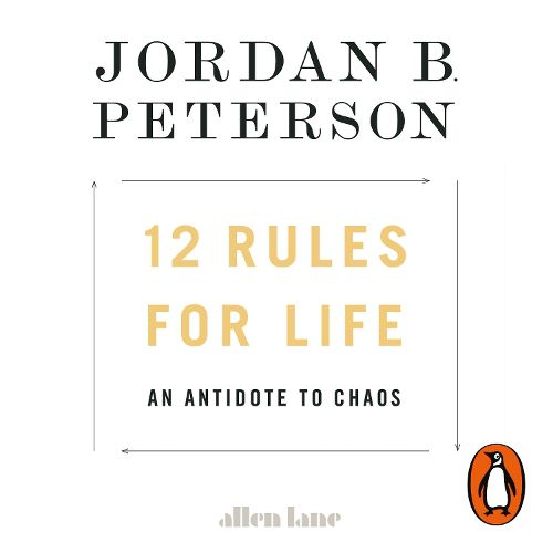 Cover image for 12 Rules for Life: An Antidote to Chaos