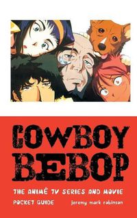 Cover image for Cowboy Bebop: The Anime TV Series and Movie