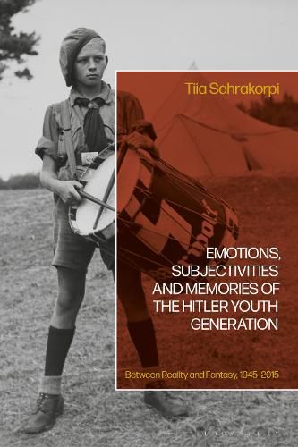 Cover image for Emotions, Subjectivities, and Memories of the Hitler Youth Generation