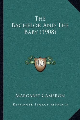 Cover image for The Bachelor and the Baby (1908)