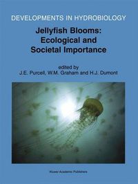 Cover image for Jellyfish Blooms: Ecological and Societal Importance: Proceedings of the International Conference on Jellyfish Blooms, held in Gulf Shores, Alabama, 12-14 January 2000