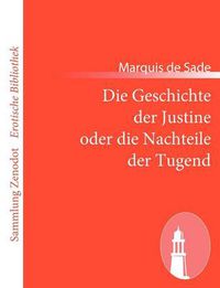 Cover image for Die Geschichte der Justine oder die Nachteile der Tugend