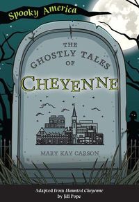 Cover image for The Ghostly Tales of Cheyenne