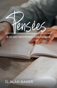 Cover image for Pense&#769;es: A 40-Day Devotional for Pastors