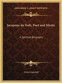 Cover image for Jacopone Da Todi, Poet and Mystic: A Spiritual Biography