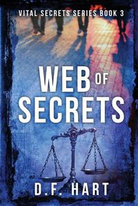 Cover image for Web of Secrets: Vital Secrets, Book Three