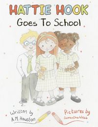 Cover image for Hattie Hook Goes to School