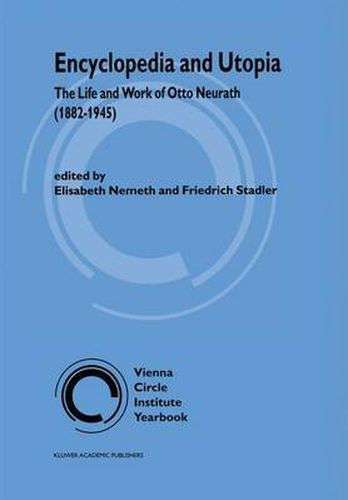 Cover image for Encyclopedia and Utopia: The Life and Work of Otto Neurath (1882-1945)