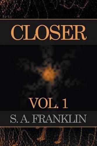 Cover image for Closer: Vol. 1