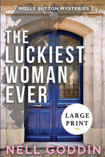 Cover image for The Luckiest Woman Ever: (Molly Sutton Mysteries 2) LARGE PRINT