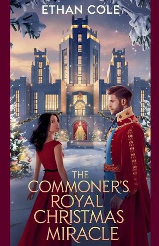 Cover image for The Commoner's Royal Christmas Miracle